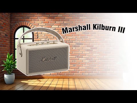 Loa Mới Marshall Kilburn III - Những Nâng Cấp Và Thay Đổi Là Gì !!!