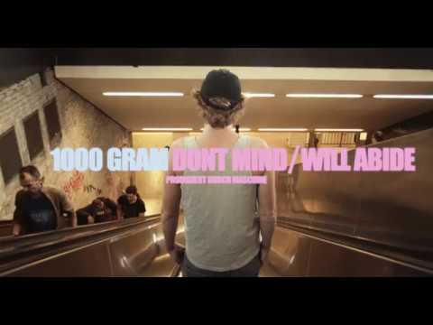 1000 GRAM - Don't Mind / Will Abide