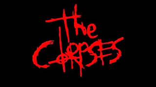 THE CORPSES  - FRIENDS TIL WERE DEAD