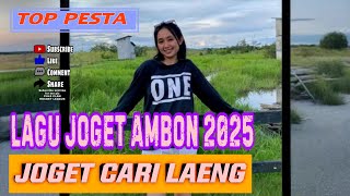Download lagu LAGU JOGET AMBON REMIX 2025 TERBARU CARI LAENG mp3