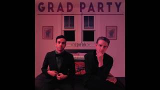 Grad Party - Speak