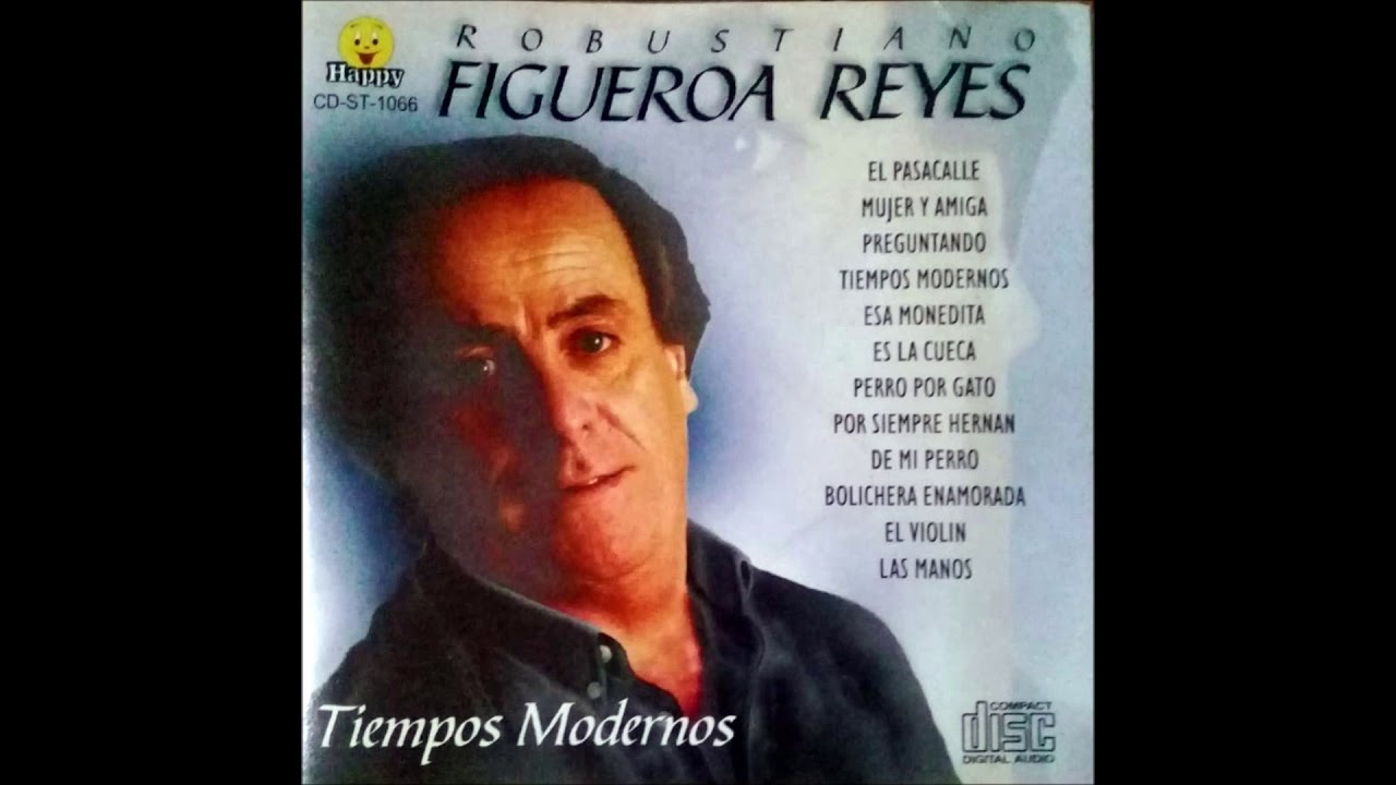 ROBUSTIANO FIGUEROA REYES - ESA MONEDITA - Con Marcelo Perea en piano y arreglos