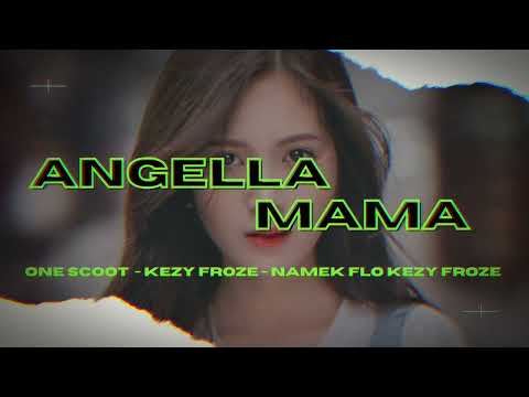 Angella Mama | One Scoot - Kezy Froze - Namek Flo | Reggae Enak Terbaru