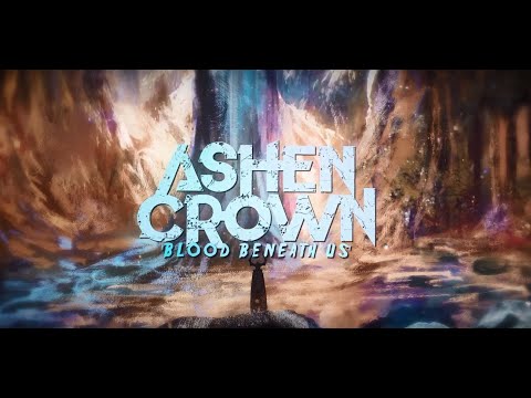 Ashen Crown - Blood Beneath Us