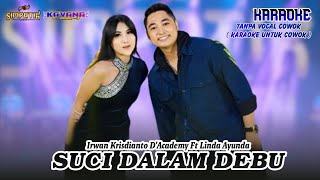 Download lagu Karaoke Suci Dalam Debu Tanpa Vocal Cowok - Irwan K. D'A & Linda A | Simpatik Music mp3
