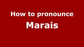How to pronounce Marais
