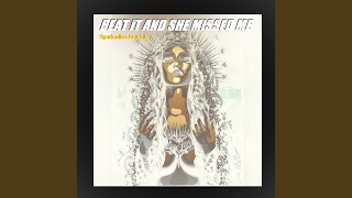 BEAT IT AND SHE MISSED ME (feat. LiL'a)