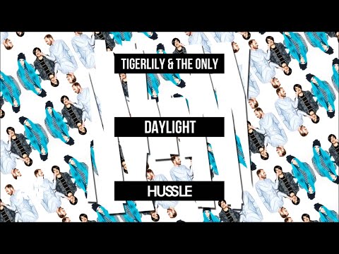 Tigerlily & The Only - Daylight