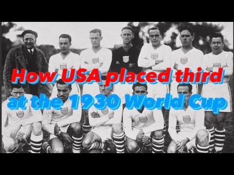 How USA Placed Third At The 1930 (1st ever) World Cup