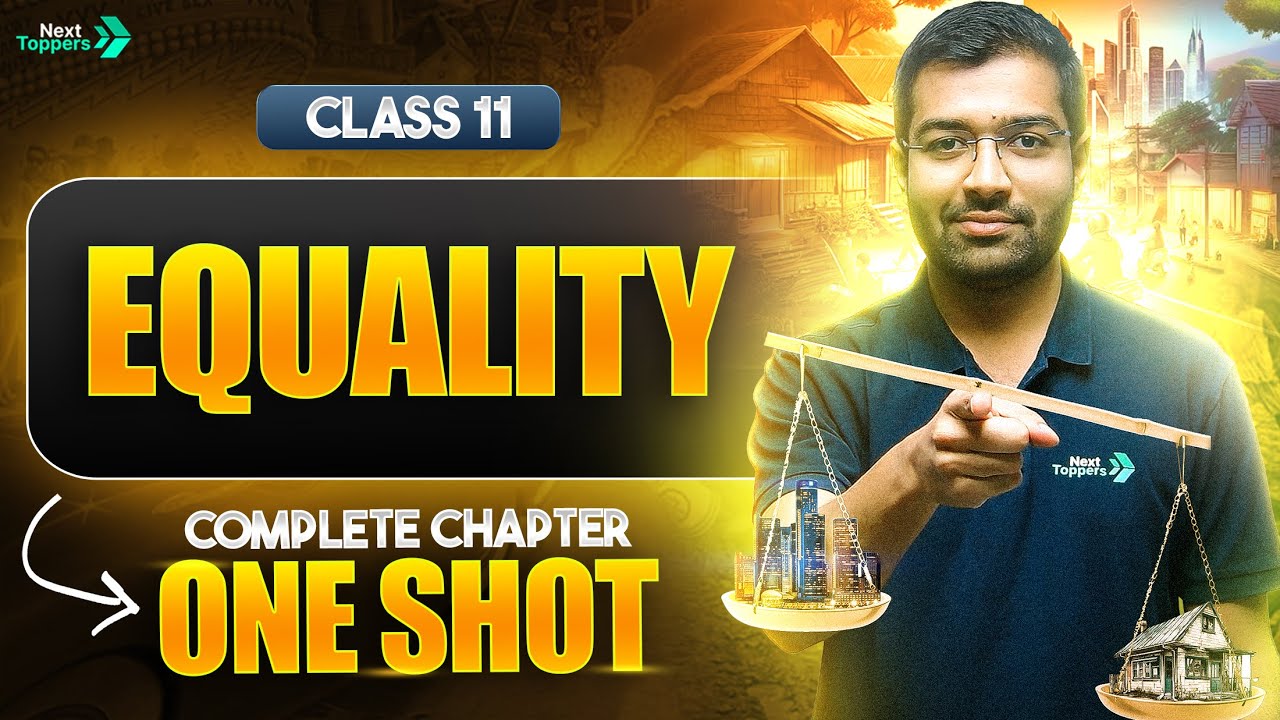 Equality One Shot Class 11 | NCERT Political Science Full Chapter-3 Revision | CBSE 2024-25 Exam