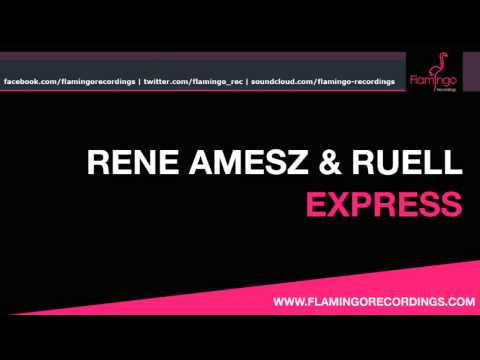 Rene Amesz & Ruell - Express (Preview) [Flamingo Recordings]