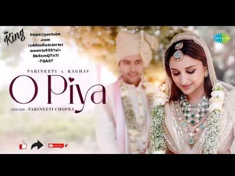 O Piya | Parineeti Chopra x Raghav Chadha - Wedding Video | Gaurav Dutta/#opiya #parineetichopra