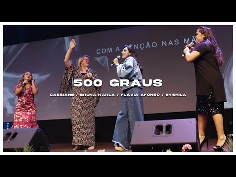 Cassiane, Bruna Karla, Eyshila e Flávia Afonso | 500 Graus (CIAD2020)