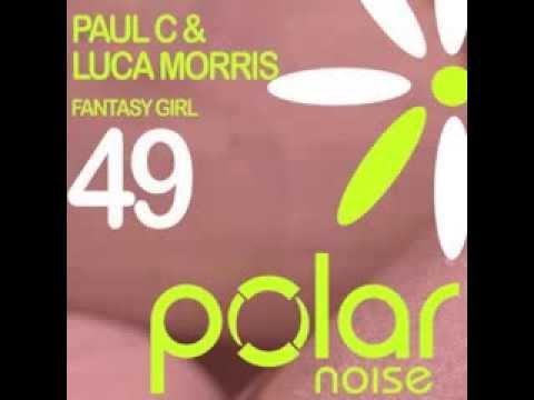 Paul C & Luca Morris - Fantasy Girl (Mauro Alpha & Dalbe Remix)