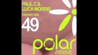 Paul C & Luca Morris - Fantasy Girl (Mauro Alpha & Dalbe Remix)