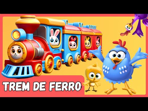 TREM DE FERRO 🚂 Nova Música Infantil Paródia Galinha Pintadinha | Nursery Rhymes Kids Songs