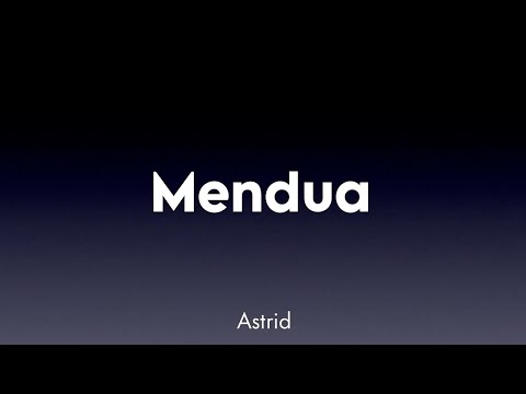 Mendua - Astrid | (Video Lirik)