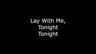 Sworn In: Lay With Me Lyrics