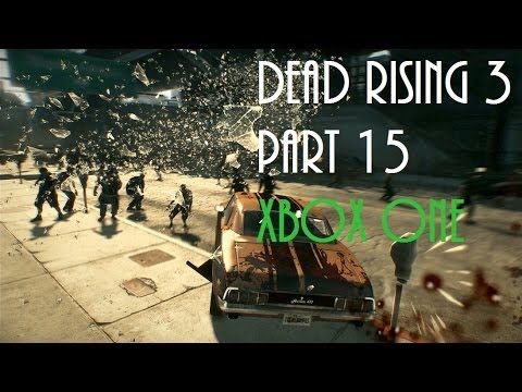 Dead Rising 3 Gameplay Walkthrough Part 15 Defeat Kinky Gimp Dylan XBOX ONE