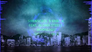 Sirensceol &amp; Varien feat  Aloma Steele   Moonlight Original Mix