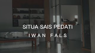 Download lagu SITUA SAIS PEDATI - IWAN FALS (LIRIK) mp3