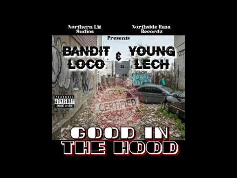 Bandit Loco & Young Lech - Good In The Hood