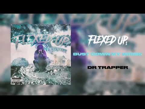 Dr.Trapper - Bust Down My Wrisk (Prod. Jack Marlow)