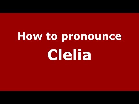 How to pronounce Clelia (Spanish/Argentina) - PronounceNames.com