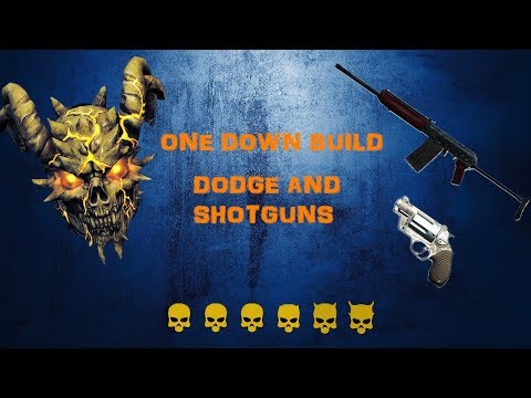 One Down Dodge Build - Payday 2 (SHOTGUNS)