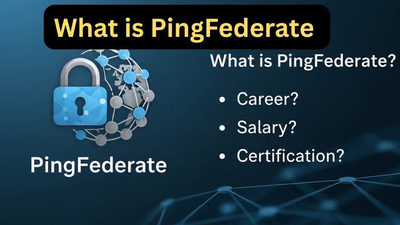 What is PingFederate Features, Career & Certification Explained