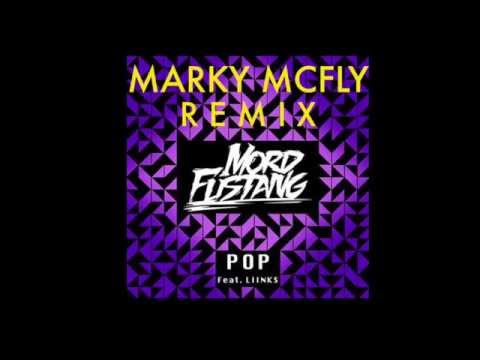 Pop (Marky McFly Remix) - Mord Fustang Ft. Liinks