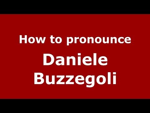 How to pronounce Daniele Buzzegoli (Italian/Italy)  - PronounceNames.com