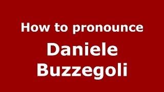 How to pronounce Daniele Buzzegoli