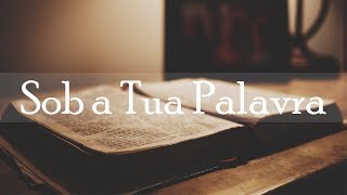 Sob a Tua Palavra