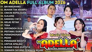 Download lagu BAYANGANMU - BUKAN TAK MAMPU - CINCIN KEPALSUAN || OM ADELLA DULL ALBUM TERBARU 2026 mp3