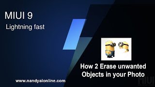 how 2 erase unwanted objects in your photo- miui 9