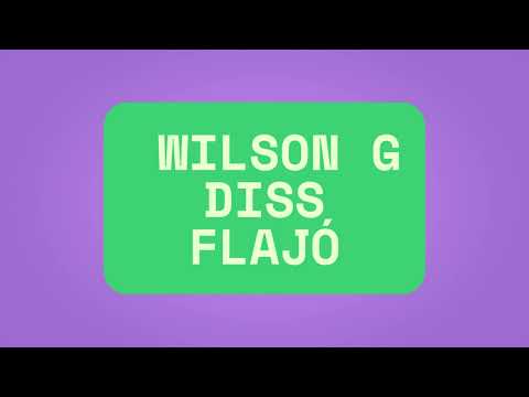 WILSON G DISS FLAJÓ PROD BY FACTO BSJ | EXCLUSIVO SULIWHATTV