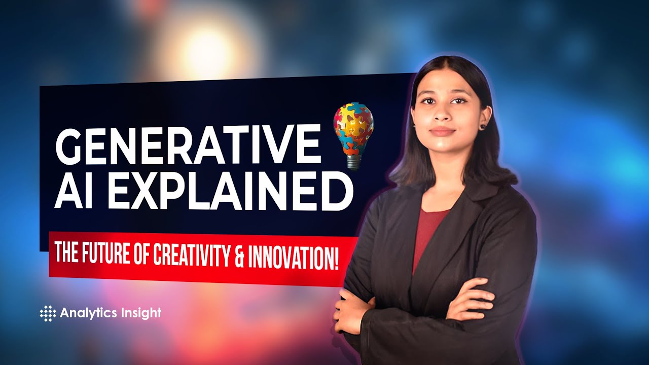 Generative AI Explained: The Future of Creativity & Innovation