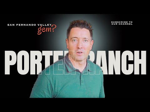 Why Porter Ranch is One of the BEST Places to Live in Los Angeles | Living in Southern California
