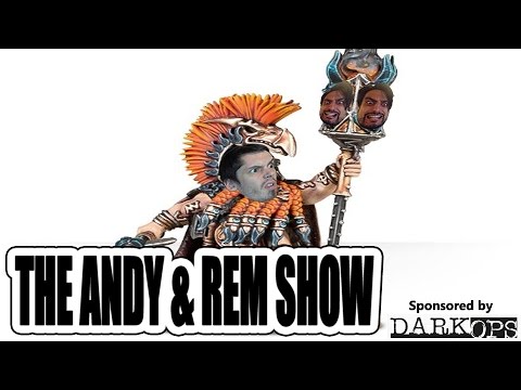 Duardin Buttcheeks - Andy & Rem Show #30 (Warhammer Age Of Sigmar)