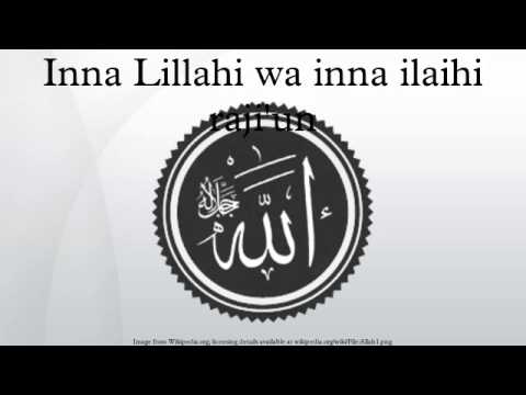 Inna Lillahi Wa Inna Ilayhi Raji Un In Arabic Download Mp3 - Tetty Mp3