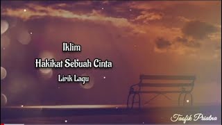 Download lagu Hakikat Sebuah Cinta - Iklim (Lirik Lagu) mp3 Download lagu Hakikat Sebuah Cinta - Iklim (Lirik Lagu) mp3