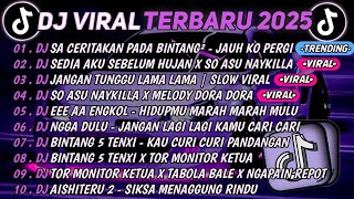 Download lagu DJ TIKTOK TERBARU 2025🎵DJ SA CERITAKAN PADA BINTANG BINTANG🎵DJ SEDIA AKU SEBELUM HUJAN - IDGITAF  mp3