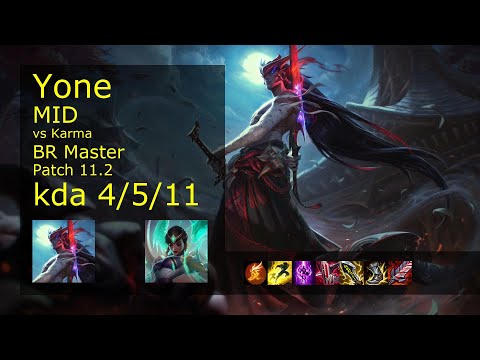 Yone vs Karma Mid - BR Master 4/5/11 Patch 11.2 Gameplay