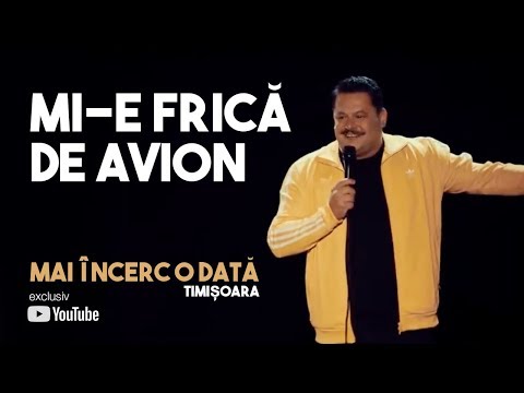 Mihai Bobonete - Mi-e frica de avion  (stand up / show Mai încerc o dată / Timisoara)