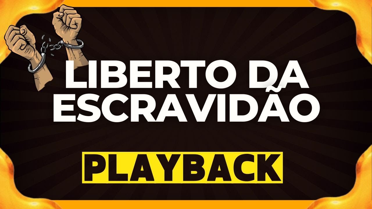 liberto da escravidão playback
