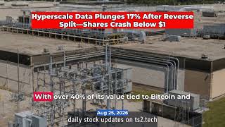 Hyperscale Data Plunges 17% After Reverse Split—Shares Crash Below $1 #DataCenters #NYSEGPUS