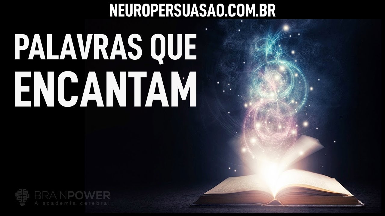 Como Encantar Com A Comunicação | Neuro Persuasão por André Buric
