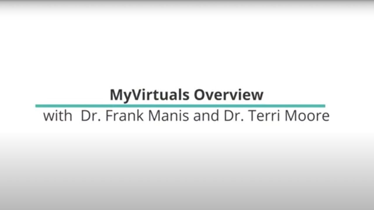 MyVirtuals Overview with Dr. Frank Manis & Dr. Terri Moore
