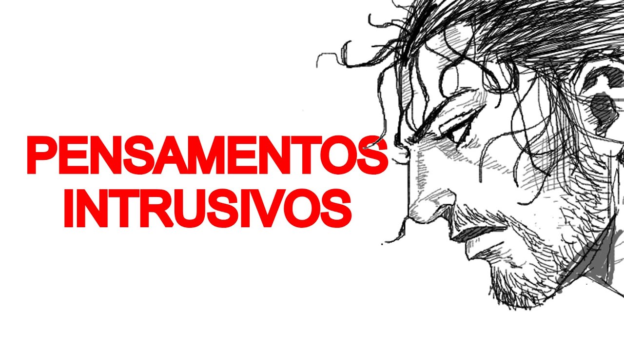 Por que temos pensamentos intrusivos?